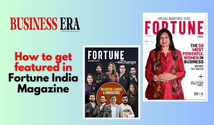 How to get featured in Fortune India Magazine